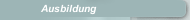 Ausbildung